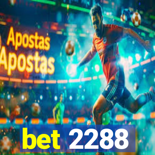 bet 2288