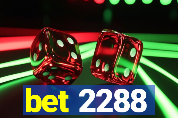bet 2288