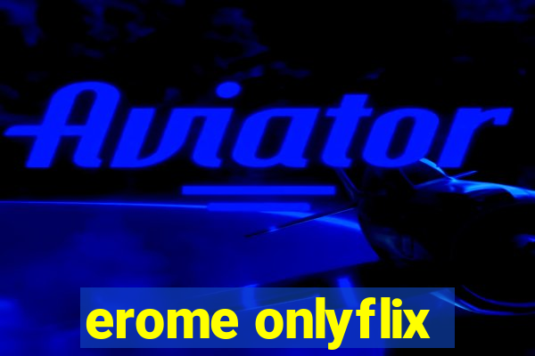 erome onlyflix