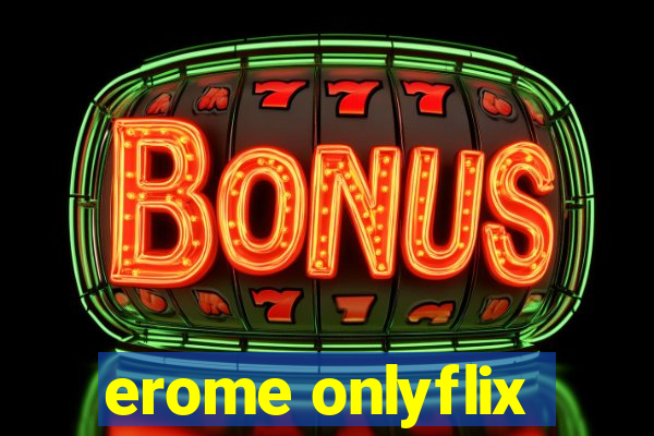 erome onlyflix