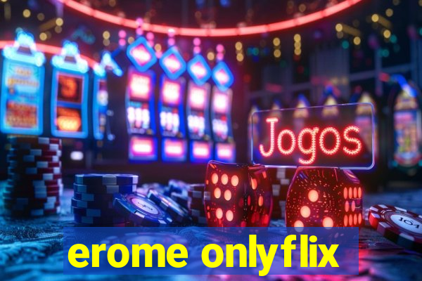 erome onlyflix