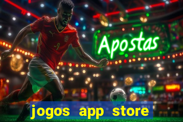 jogos app store para ganhar dinheiro