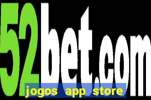 jogos app store para ganhar dinheiro
