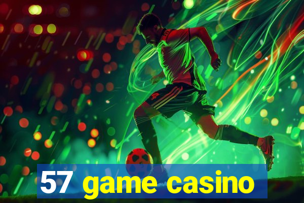 57 game casino