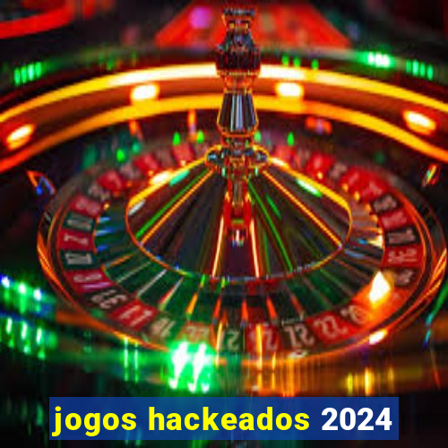 jogos hackeados 2024