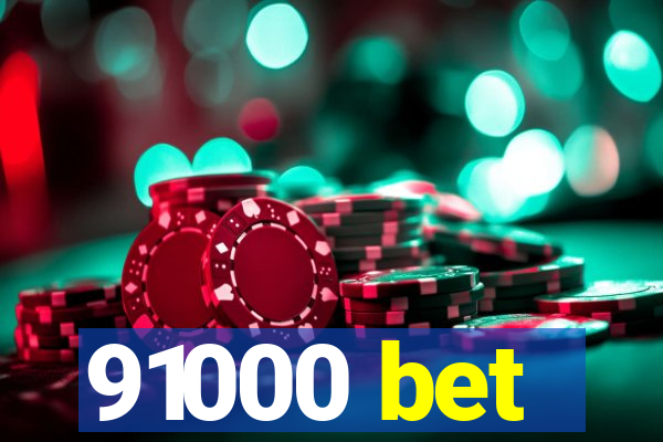91000 bet
