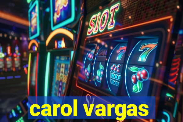carol vargas