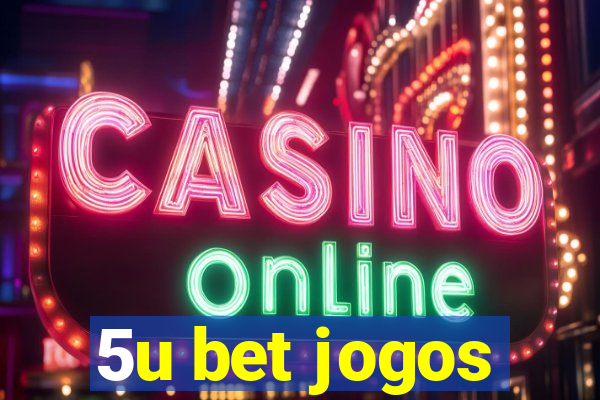 5u bet jogos