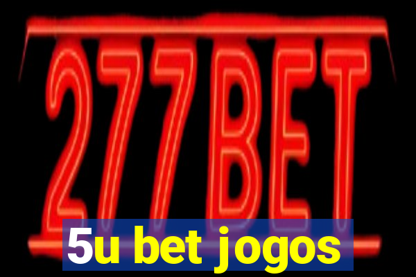 5u bet jogos