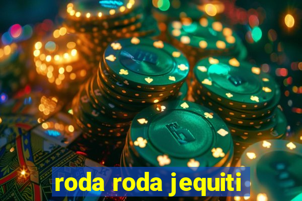 roda roda jequiti