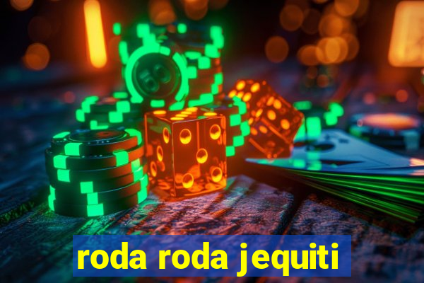 roda roda jequiti