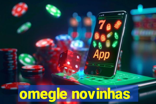 omegle novinhas