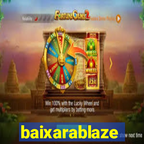 baixarablaze