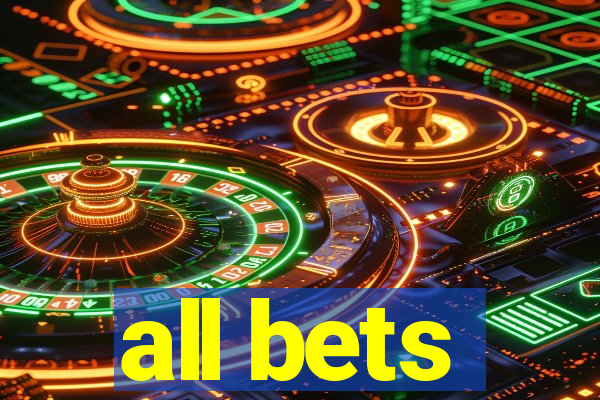 all bets