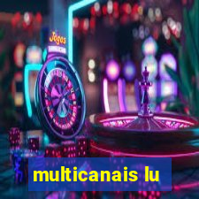 multicanais lu