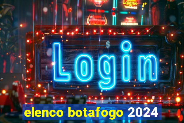 elenco botafogo 2024