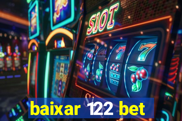 baixar 122 bet