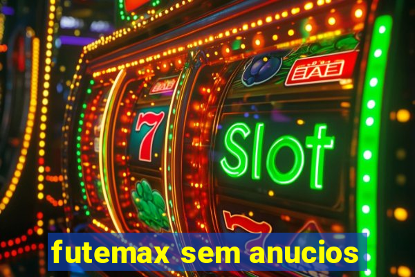 futemax sem anucios