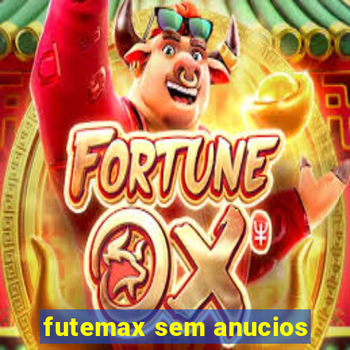 futemax sem anucios