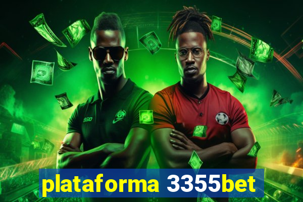 plataforma 3355bet