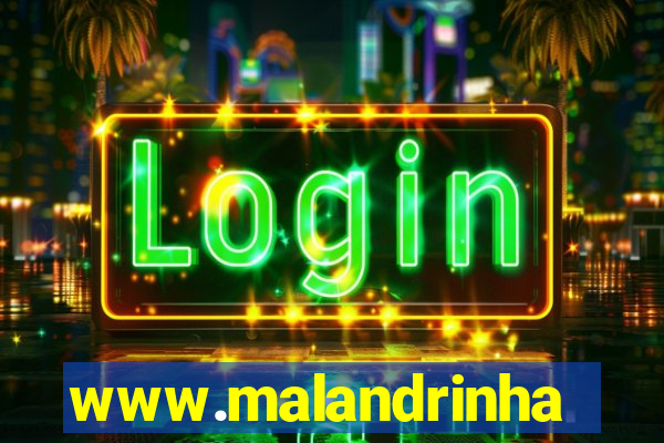 www.malandrinhas.net