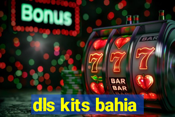 dls kits bahia