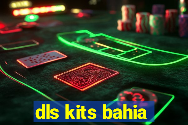 dls kits bahia