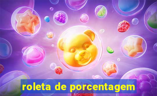 roleta de porcentagem
