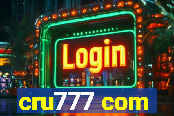 cru777 com