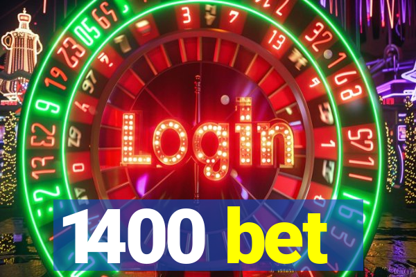 1400 bet