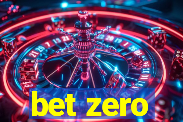 bet zero