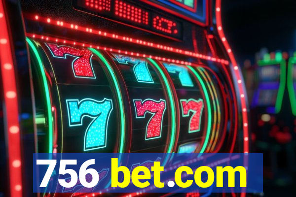 756 bet.com