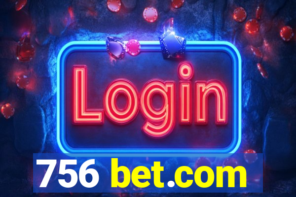 756 bet.com