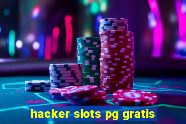 hacker slots pg gratis