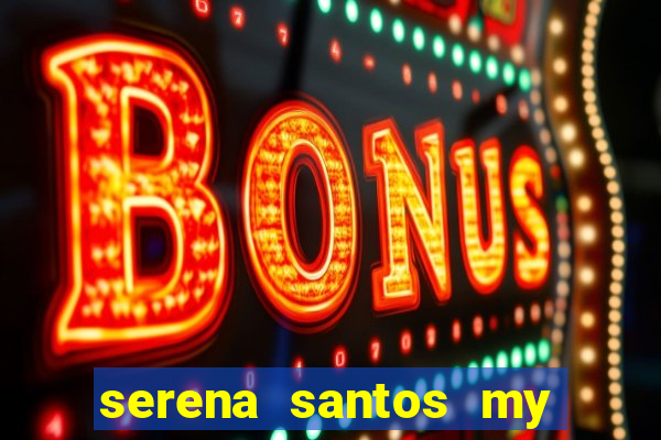 serena santos my pervy family