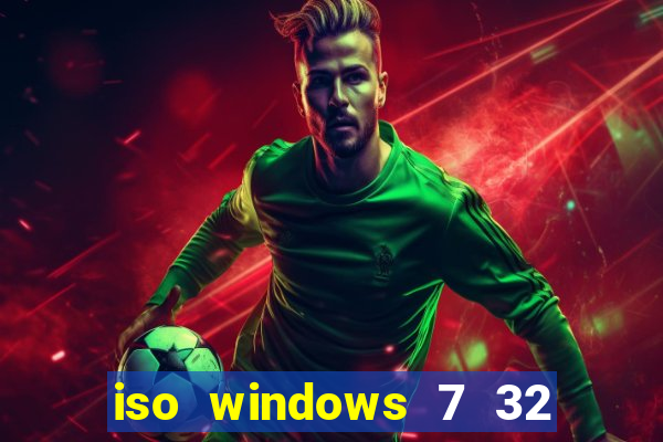 iso windows 7 32 bits pt br download