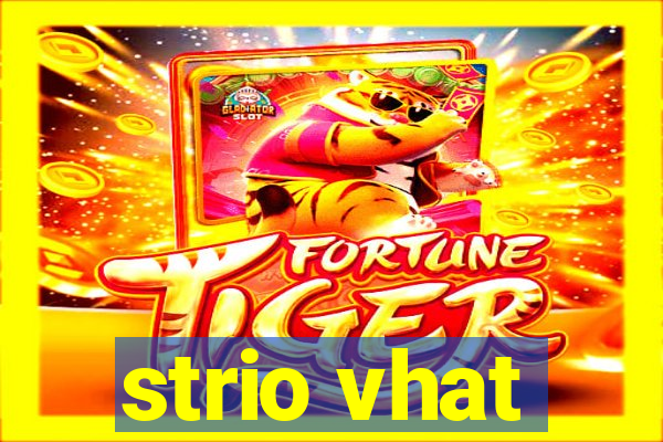 strio vhat