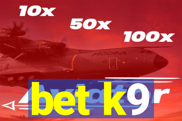 bet k9