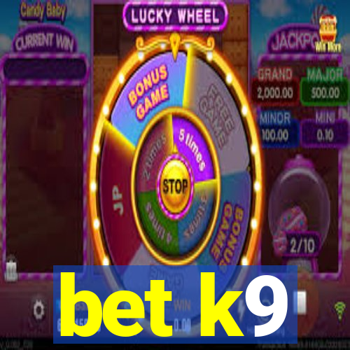 bet k9
