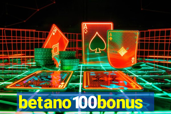 betano100bonus