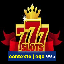 contexto jogo 995