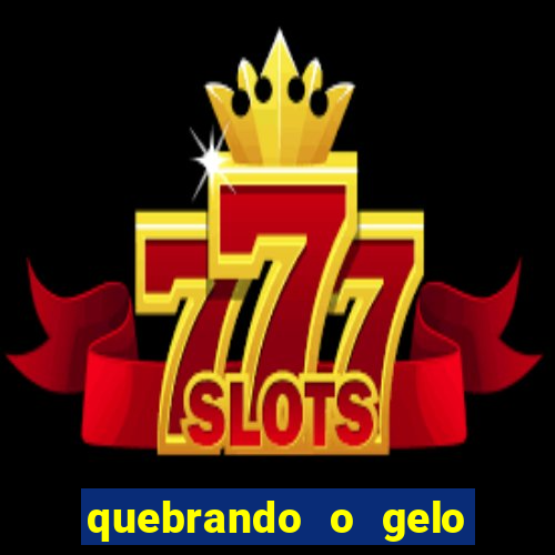 quebrando o gelo ler online