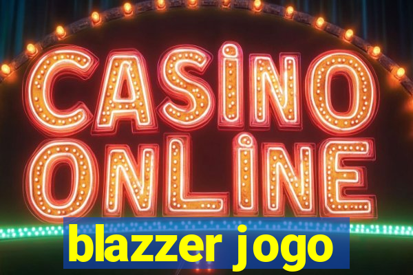 blazzer jogo