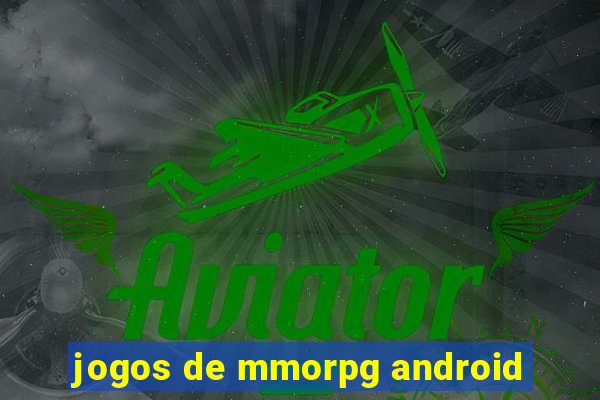 jogos de mmorpg android