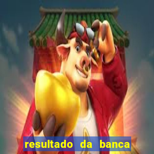 resultado da banca caminho da sorte