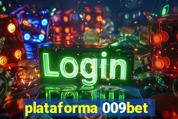 plataforma 009bet
