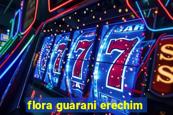 flora guarani erechim