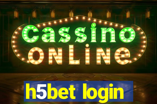 h5bet login