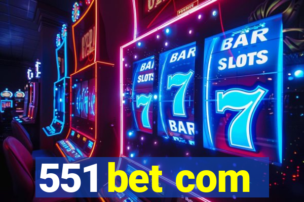 551 bet com