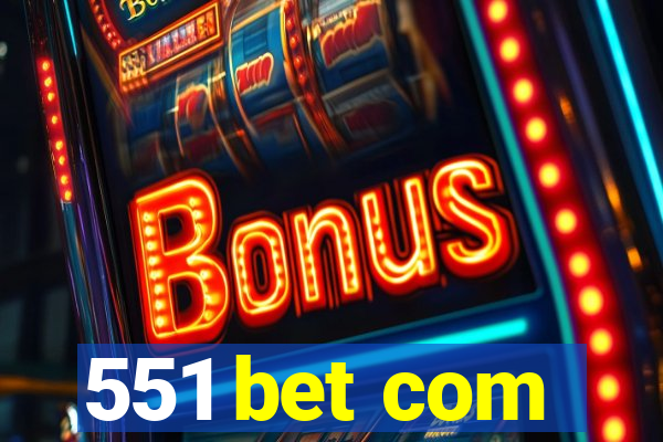 551 bet com